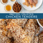 Pinterest Pin with text 'Pretzel Crusted Chicken Tenders', images of ingredients and stack of chicken tenders on a plate next to honey mustard.