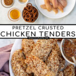 Pinterest Pin with text 'Pretzel Crusted Chicken Tenders', images of ingredients and stack of chicken tenders on a plate next to honey mustard.