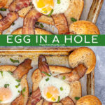 Pinterest Pin with text overlay 'Sheet Pan Egg in a Hole', image of a sheet pan with a close shot of a baked egg in a hole toast with bacon.