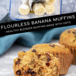 Pinterest Pin with text 'Flourless Banana Muffins', image of ingredients in a blender and a cooked muffin broken open to show the inside.
