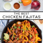 Pinterest Pin with text 'the best Chicken Fajitas', image of a cast iron filled with chicken and brightly colored bell peppers.