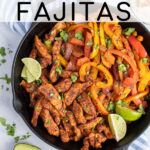 Pinterest Pin with text 'The Best Homemade Chicken Fajitas', image of a cast iron filled with chicken and brightly colored bell peppers.