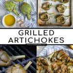 Pinterest Pin with text 'Grilled Artichokes', images ingredients, artichokes on the grill, and of a close up of half an artichoke with perfect charred grill marks.