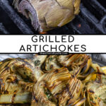 Pinterest Pin with text 'Grilled Artichokes', images artichokes on the grill and of a close up of half an artichoke with perfect charred grill marks.