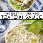 Pinterest Pin with text overlay 'The Best Homemade Tzatziki Sauce', image of small white bowl filled with homemade tzatziki sauce.