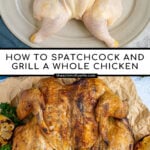 Pinterest Pin with text 'How to Spatchcock and Grill a Whole Chicken', image of golden brown grilled chicken on a cutting board.
