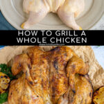 Pinterest Pin with text 'How to Grill a Whole Chicken', image of golden brown grilled chicken on a cutting board.