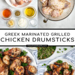 Pinterest Pin with text 'Greek Marinated Grilled Chicken Drumsticks', images of chicken marinading and of a plate piled high with golden brown grilled chicken legs.