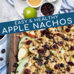 Pinterest pin with text 'Easy & Healthy Apple Nachos', image showing cutting board layered with apples and toppings.