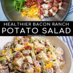 Pinterest Pin with text 'Healthier Bacon Ranch Potato Salad', images of ingredients and of a large white bowl holding bacon ranch potato salad.
