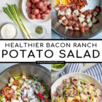 Pinterest Pin with text 'Healthier Bacon Ranch Potato Salad', images of ingredients and of a large white bowl holding bacon ranch potato salad.