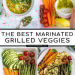 Pinterest pin with text 'The BEST marinated Grilled Veggies', image of a platter filled with freshly grilled veggies laid out nicely on a platter.