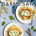 Pinterest Pin with text 'Oven Baked Chicken Parmesan' image of a plate filled with spaghetti topped with a chicken parm.