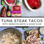 Pinterest Pin with text overlay 'Tuna Steak Tacos with sriracha mayo & asian slaw' images of a tray full of seared tuna tacos with garnishes.