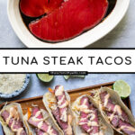 Pinterest Pin with text overlay 'Tuna Steak Tacos' images of a tray full of seared tuna tacos with garnishes.