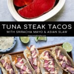 Pinterest Pin with text overlay 'Tuna Steak Tacos with sriracha mayo & asian slaw' images of a tray full of seared tuna tacos with garnishes.