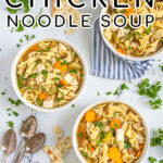 Pinterest pin with text 'Easy Stovetop Chicken Noodle Soup', image of white bowls filled with chicken noodle soup garnished with fresh parsley.
