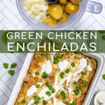 Pinterest Pin with text 'Green Chicken Enchiladas', image of white baking dish filled with green enchiladas and a blender with sauce ingredients.