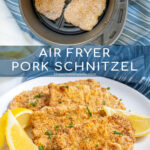 Pinterest Pin with text 'Air Fryer Pork Schnitzel', image of a white plate full of golden brown schnitzel garnished with parsley and lemon wedges.