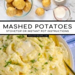 Pinterest Pin with text 'Mashed Potatoes Stovetop or Instant Pot Instructions', image of a large bowl of classic mashed potatoes with melted butter.