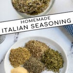 Pinterest Pin with text 'Homemade Italian Seasoning',image of a small plate with Italian seasoning ingredients.