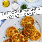 Pinterest Pin with text 'Leftover Mashed Potato Cakes', image showing golden brown leftover mashed potato cakes on a platter with fresh parsley.
