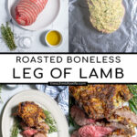 Pinterest Pin with text 'Roasted Boneless Leg of Lamb', image of roasted lamb on a platter with slices showing off a pink tender center.