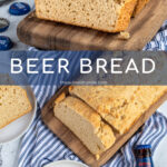 Pinterest Pin with text 'Beer Bread', image of a slice of easy beer bread leaning on a loaf on a cutting board.