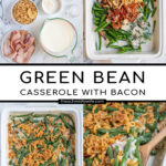 Pinterest Pin with text "Green Bean Casserole with Bacon", image of white casserole dish filled with fresh green bean casserole.