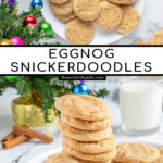 Pinterest Pin with text overlay 'Eggnog Snickerdoodles', image of a white plate full of snickerdoodles with a sugary cinnamon nutmeg outside.