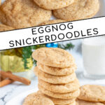 Pinterest Pin with text overlay 'Eggnog Snickerdoodles', image of a white plate full of snickerdoodles with a sugary cinnamon nutmeg outside.