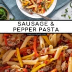 Pinterest Pin with text 'Sausage & Pepper Pasta', image of white bowl filled with penne, bell peppers, and sausage garnished with parmesan cheese.