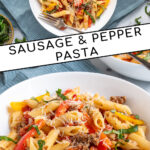 Pinterest Pin with text 'Sausage & Pepper Pasta', image of white bowl filled with penne, bell peppers, and sausage garnished with parmesan cheese.
