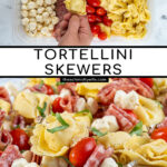 Pinterest Pin with text 'Tortellini Skewer', image of tortellini skewers of a white platter.