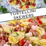 Pinterest Pin with text 'Tortellini Skewer', image of tortellini skewers of a white platter.