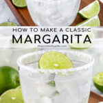 Pinterest Pin with text overlay 'How to make a Classic Margarita', image of a glass with a salted rim filled with a margarita and a lime wheel.
