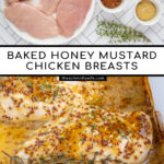 Pinterest Pin with text overlay 'Baked Honey Mustard Chicken Breasts', image of a white casserole dish with four baked chicken breasts with honey mustard sauce.