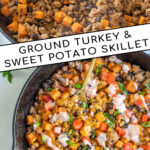Pinterest pin with text overlay 'Ground Turkey & Sweet Potato Skillet', image of turkey, sweet potatoes, and black beans in a cast iron skillet.