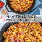 Pinterest pin with text 'Ham Fried Rice with Pineapple', image of black skillet with fried rice and a serving spoon.