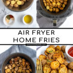 Pinterest Pin with text overlay 'Air Fryer Home Fries', image on baby potato home fries on a plate with a fork.