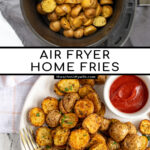 Pinterest Pin with text overlay 'Air Fryer Home Fries', image on baby potato home fries on a plate with a fork.