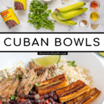 Pinterest Pin with text overlay 'Cuban Bowls', image of a bowl filled with rice, black beans, pork, and fried plantains.