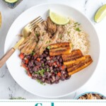 Pinterest Pin with text overlay 'Cuban Bowls', image of a bowl filled with rice, black beans, pork, and fried plantains.