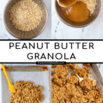 Pinterest Pin with text overlay 'Peanut Butter Granola, image on chunky peanut butter granola on a sheet pan.
