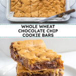 Pinterest pin with text overlay 'Whole Wheat Chocolate Chip Cookie Bars', image of a stack of 3 cookie bars on a white plate.
