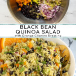 Pinterest Pin with text overlay 'Black bean Quinoa Salad with Orange Cilantro Dressing', image of a white bowl filled with black bean quinoa salad garnish with cilantro.
