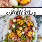 Pinterest pin with text overlay 'Grilled Peach Caprese Salad', image of a platter with grilled peach and mozzarella salad.