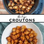 Pinterest pin with text overlay 'Air Fryer Croutons', image of golden brown crunchy croutons in a bowl.