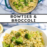 Pinterest pin with text overlay 'Bowtie and Broccoli'. image of a white bowl filled with green broccoli and bowtie pasta.