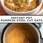 Pinterest Pin with text 'Instant Pot Pumpkin Steel Cut Oats', image of a white bowl with pumpkin oatmeal and garnished with cream and pumpkin seeds.